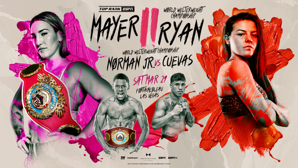 Paint The Town Bleau: Mikaela Mayer-Sandy Ryan Welterweight Title Rematch Set for March 29 at BleauLive Theater at Fontainebleau Las Vegas on ESPN